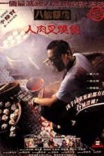 Watch The Eight Immortals Restaurant: The Untold Story Gomovies
