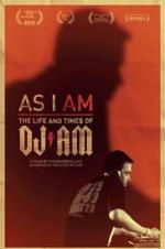 Watch As I AM: The Life and Times of DJ AM Gomovies