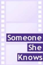 Watch Someone She Knows Gomovies
