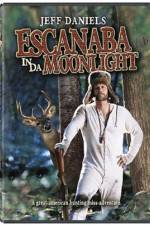 Watch Escanaba in da Moonlight Gomovies