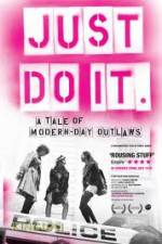 Watch Just Do It A Tale of Modern-day Outlaws Gomovies