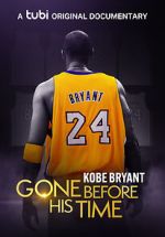 Watch Gone Before His Time: Kobe Bryant Gomovies
