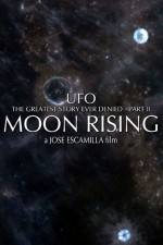 Watch UFO The Greatest Story Ever Denied II - Moon Rising Gomovies
