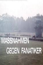 Watch Massnahmen gegen Fanatiker Gomovies