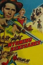 Watch Wyoming Renegades Gomovies