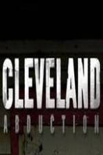 Watch Cleveland Abduction Gomovies