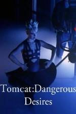 Watch Tomcat: Dangerous Desires Gomovies