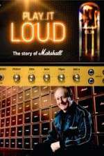 Watch Play It Loud: The Story of Marshall Gomovies