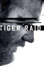 Watch Tiger Raid Gomovies