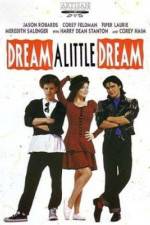 Watch Dream a Little Dream Gomovies