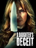Watch A Daughter\'s Deceit Gomovies