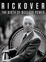 Watch Rickover: The Birth of Nuclear Power Gomovies