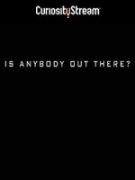 Watch Is Anybody Out There? Gomovies