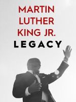 Watch Martin Luther King Jr. Legacy Gomovies