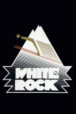 Watch White Rock Gomovies
