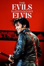 Watch The Evils Surrounding Elvis Gomovies