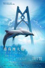 Watch Hong Kong-Zhuhai-Macao Bridge Gomovies