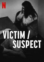 Watch Victim/Suspect Gomovies