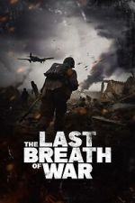 Watch The Last Breath of War Gomovies