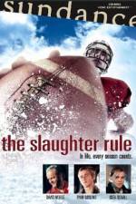 Watch The Slaughter Rule Gomovies