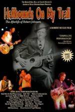 Watch Hellhounds on My Trail The Afterlife of Robert Johnson Gomovies