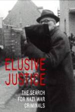 Watch Elusive Justice: The Search for Nazi War Criminals Gomovies