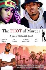 Watch The THOT of Murder Gomovies