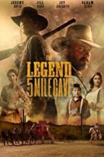Watch The Legend of 5 Mile Cave Gomovies