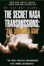 Watch The Secret NASA Transmissions: The Smoking Gun Gomovies