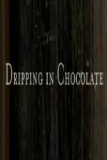 Watch Dripping in Chocolate Gomovies