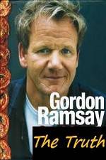 Watch The Truth About Gordon Ramsay Gomovies