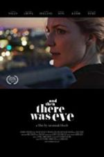 Watch And Then There Was Eve Gomovies