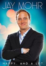 Watch Jay Mohr: Happy. And a Lot. (TV Special 2015) Gomovies
