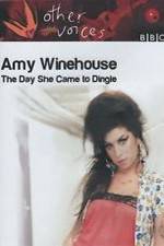 Watch Amy Winehouse: The Day She Came to Dingle Gomovies