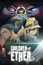 Watch Children of Ether Gomovies