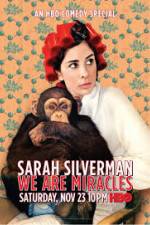 Watch Sarah Silverman We Are Miracles Gomovies
