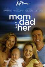 Watch Mom, Dad and Her Gomovies