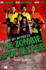 Watch Me and My Mates vs. The Zombie Apocalypse Gomovies