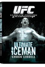 Watch UFC:Ultimate  Chuck ice Man Liddell Gomovies