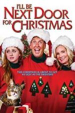 Watch I\'ll Be Next Door for Christmas Gomovies