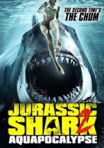 Watch Jurassic Shark 2: Aquapocalypse Gomovies