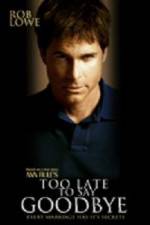 Watch Too Late to Say Goodbye Gomovies