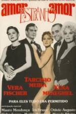 Watch Amor Estranho Amor Gomovies