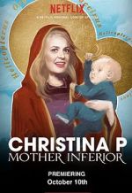 Watch Christina P: Mother Inferior Gomovies