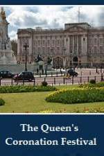 Watch The Queens Coronation Festival Gala Gomovies
