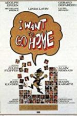 Watch I Want to Go Home Gomovies
