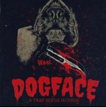 Watch Dogface: A TrapHouse Horror Gomovies