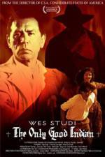 Watch The Only Good Indian Gomovies