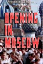 Watch Opening in Moscow Gomovies