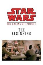Watch The Beginning: Making \'Episode I\' Gomovies